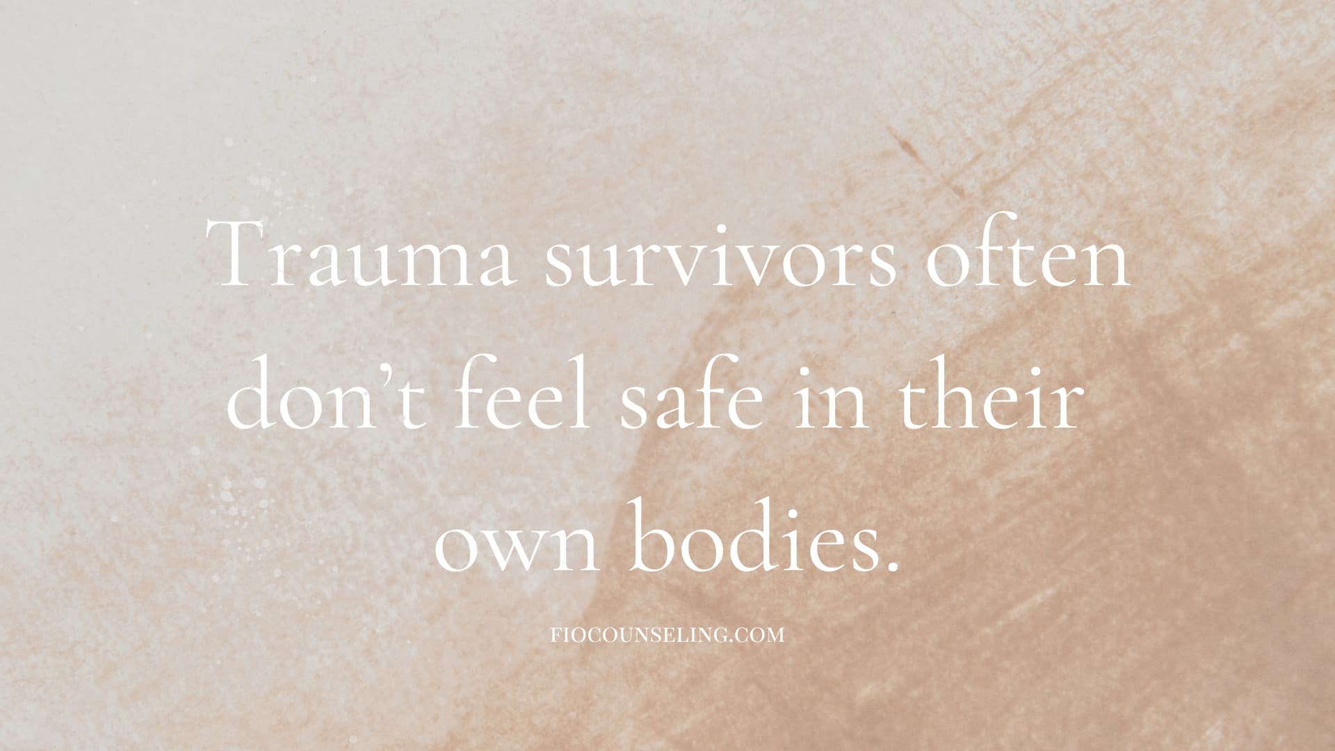 Trauma survivors often don't feel safe in their own bodies.