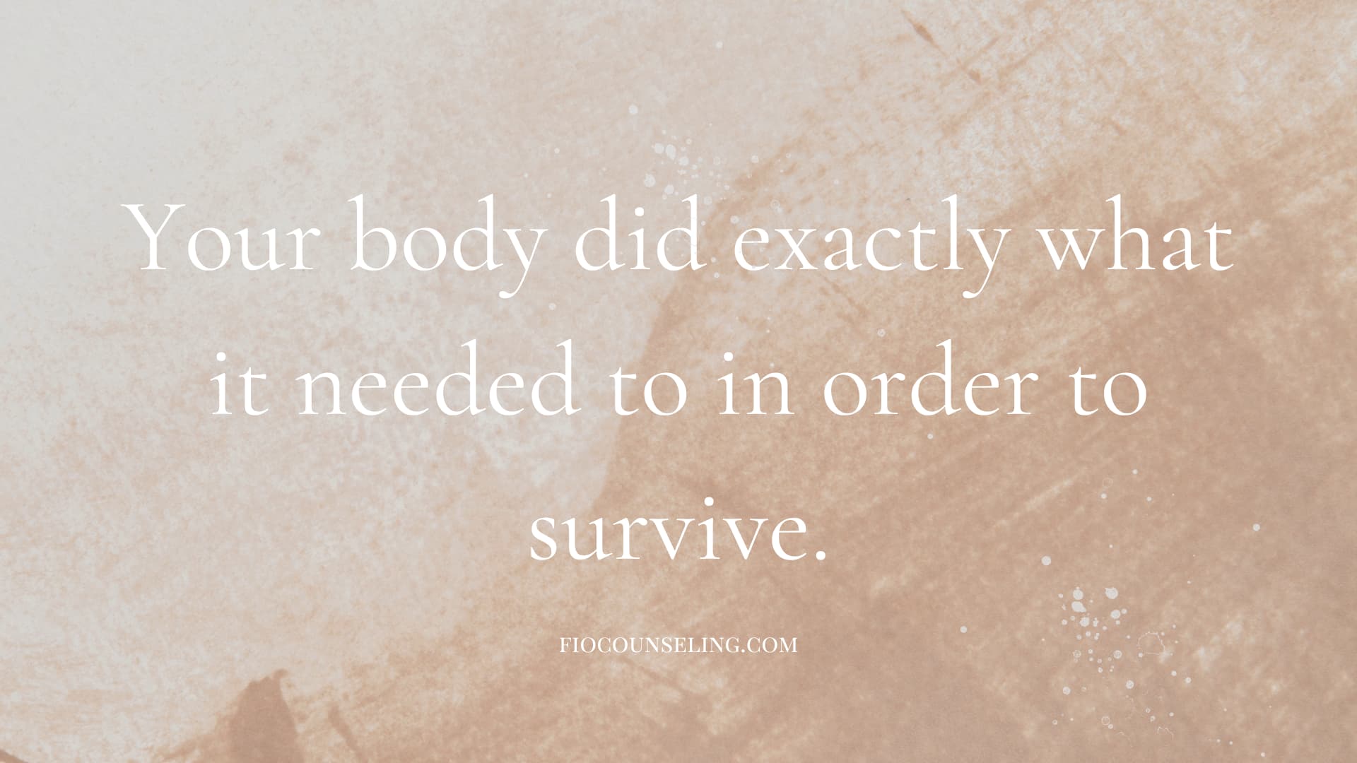 Your body did exactly what it needed to in order to survive.